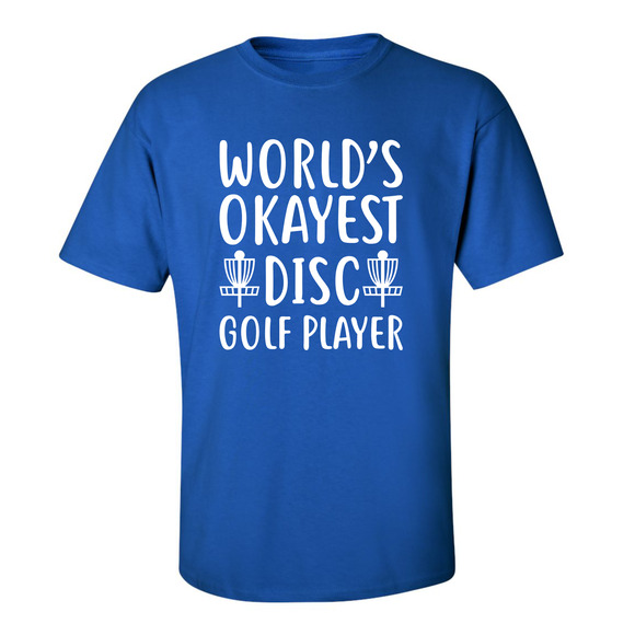 Disc Golf T Shirt Worlds OKAYEST DISCGOLFER Funny Discgolfing Discgolfer Shirt - Picture 10 of 16